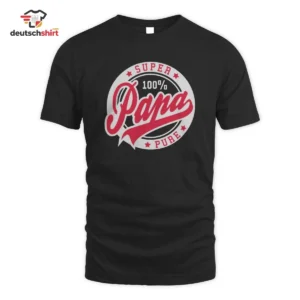 100 Prozent Pure Super Papa Merch – Bio T-Shirt für Väter getragen von Julia Fischer