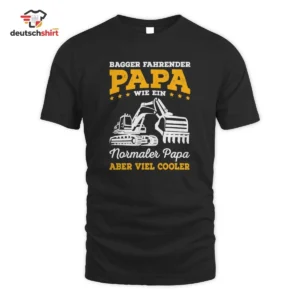 Bagger fahrender Papa T-Shirt – cooles Papa Geschenk getragen von Julia S.