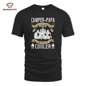 Camper-Papa Merch T-Shirt: Wie ein normaler Papa, nur cooler getragen von Max Wa.