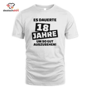 18 Geburtstag Merch T-Shirt: Es dauerte 18 Jahre, um so gut getragen von Leon M.