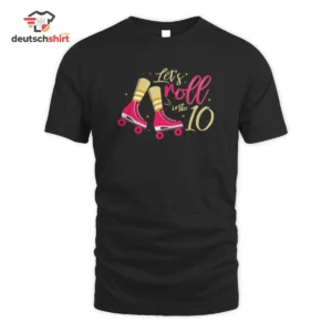 Rollschuh Geburtstagsshirt – Let's Roll Into 10 Bio Shirt getragen von Hannah F.