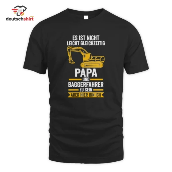 Baggerfahrer Papa Merch – Bio T-Shirt für stolze Väter