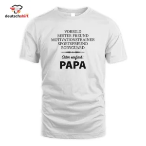 Papa Merch T-Shirt: Vorbild, Bodyguard & Motivationstrainer getragen von Max Wolf